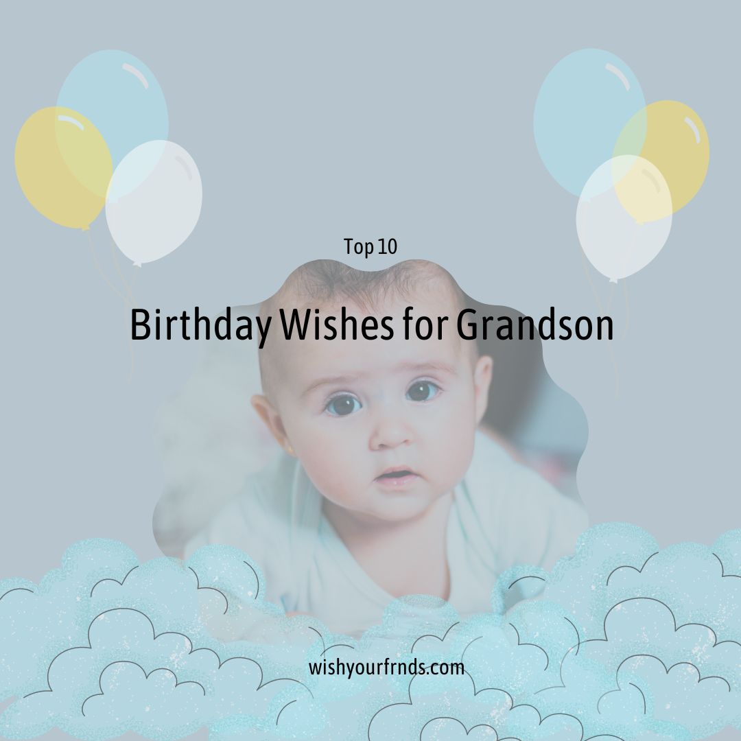 Birthday Wishes For Grandson Wish Your Friends