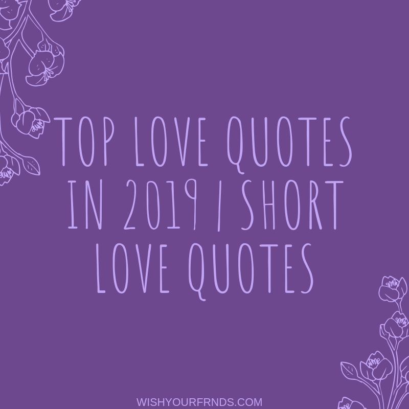 top-love-quotes-in-2023-short-love-quotes-wish-your-friends