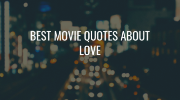 Best Movie Quotes About Love of All Time - Wish Your Friends