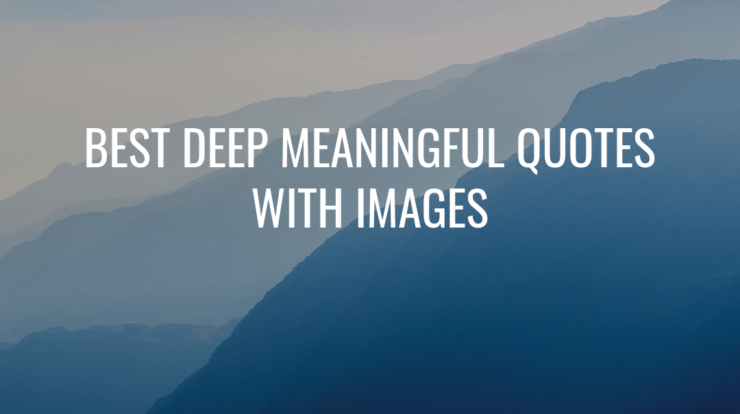 Best Deep Meaningful Quotes With Images Wish Your Friends