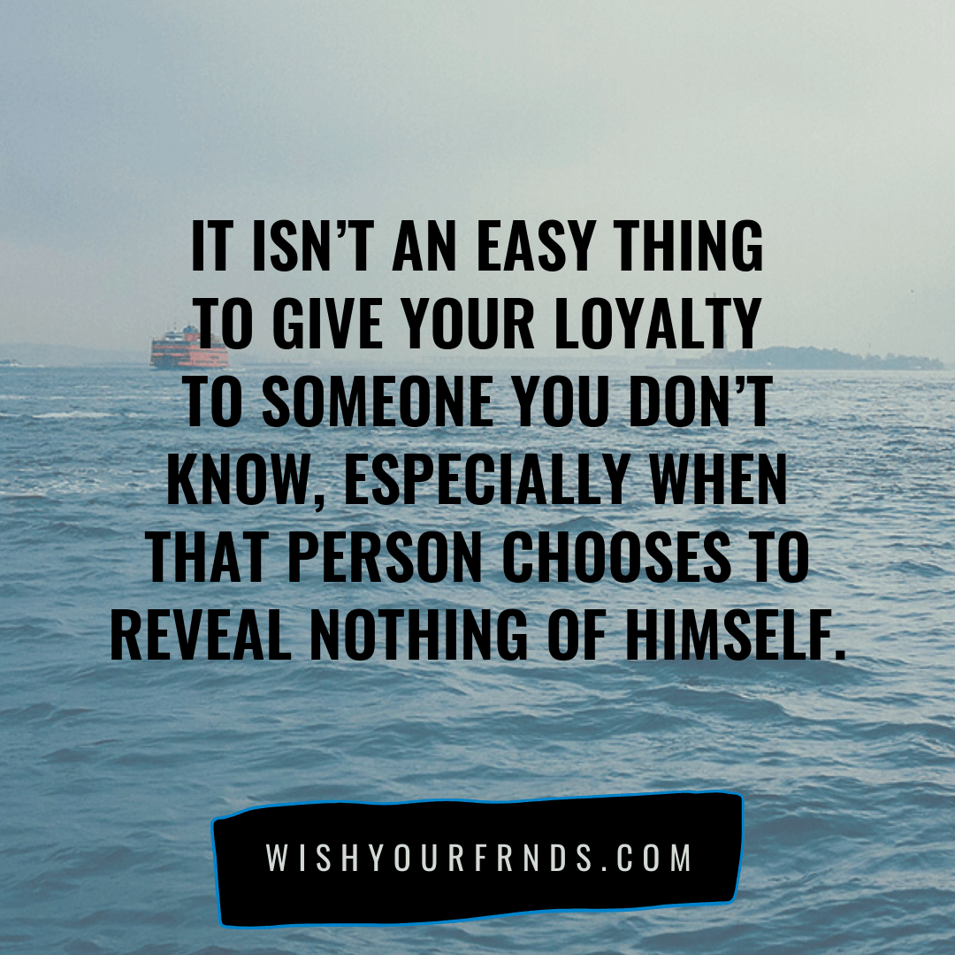 90 Best Loyalty Quotes | Loyalty Quotes Images