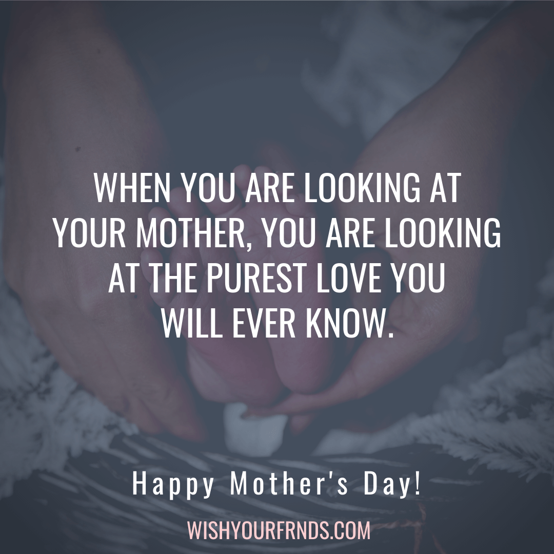 Best 60 Happy Mothers Day Quotes (with Images) - Wish Your Friends