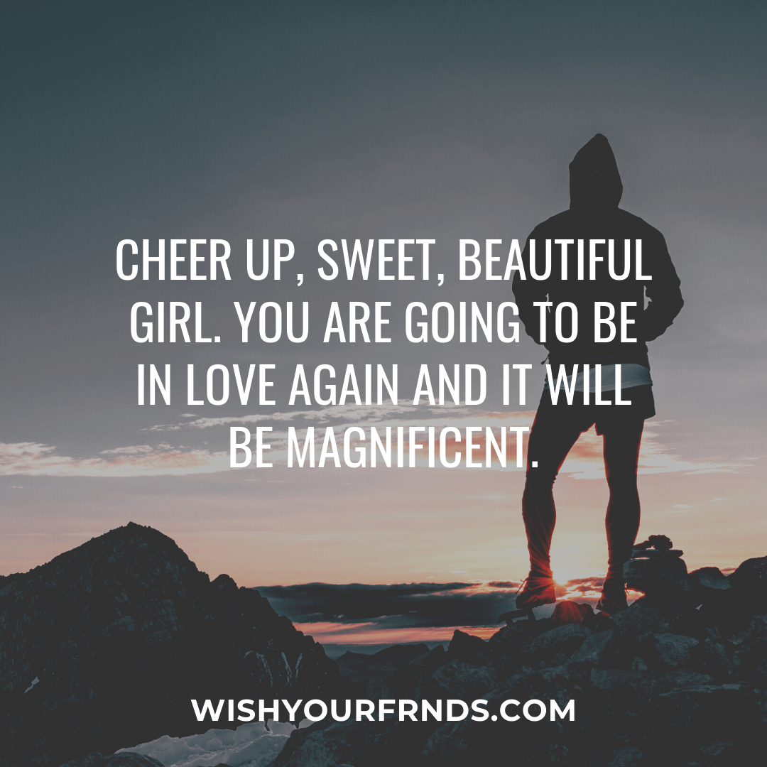 99 Best Cheer Up Quotes with Images - Wish Your Friends