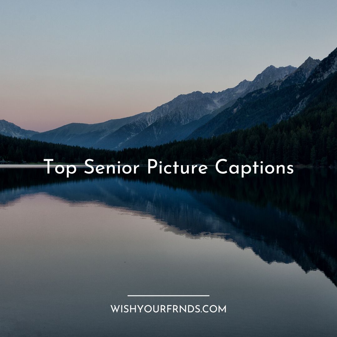 top-senior-picture-captions-in-2023-wish-your-friends