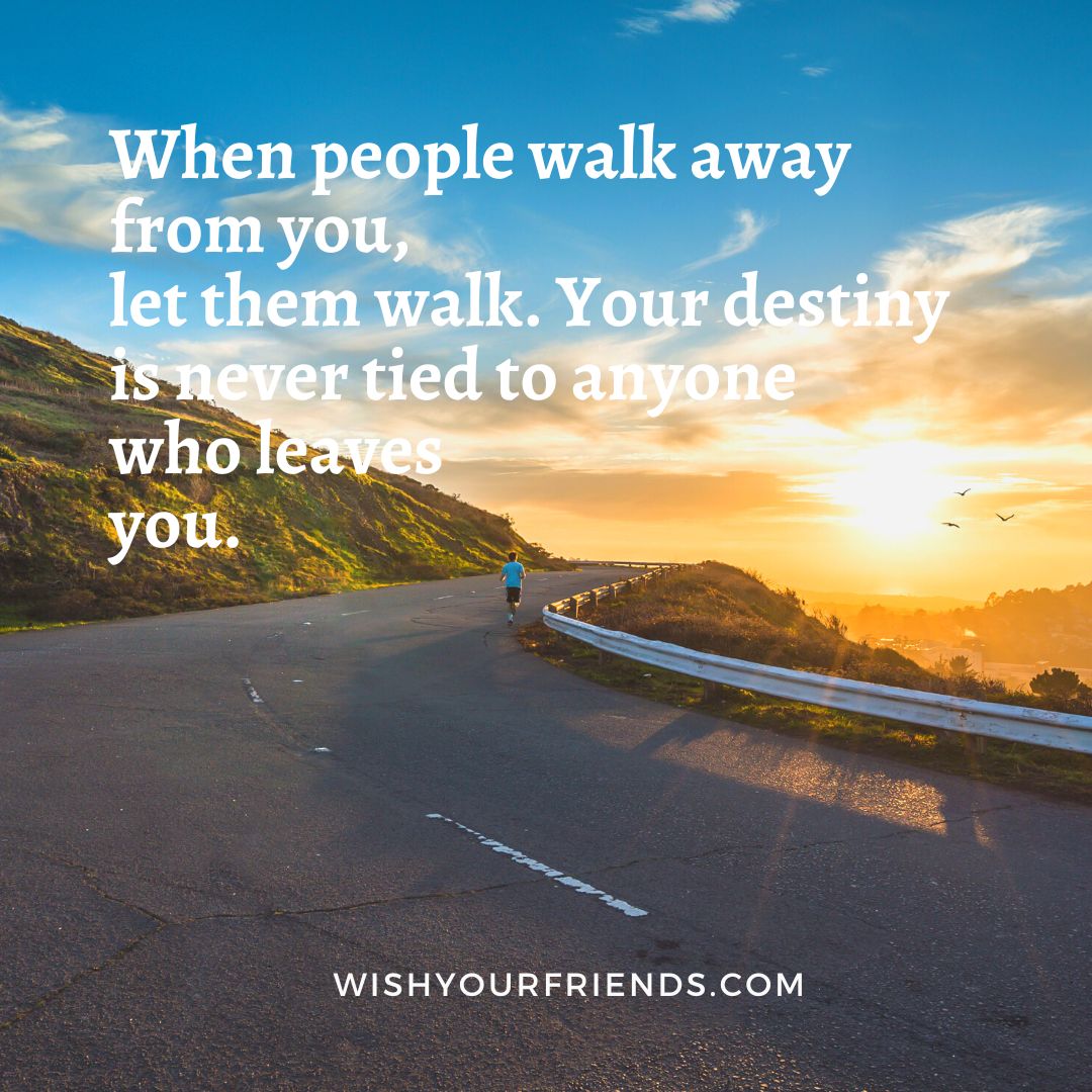 Walking Away Quotes - Wish Your Friends