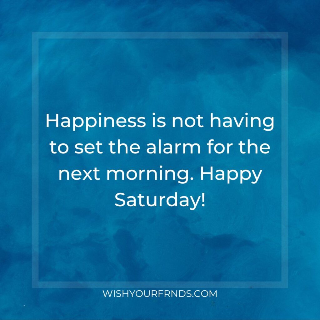 90 Good Morning Saturday Quotes To Set Your Weekend