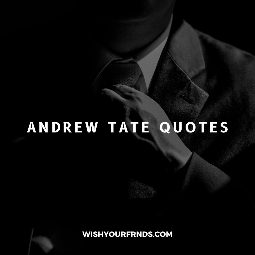 Andrew Tate Quotes Top 10 Quotes Wish Your Friends