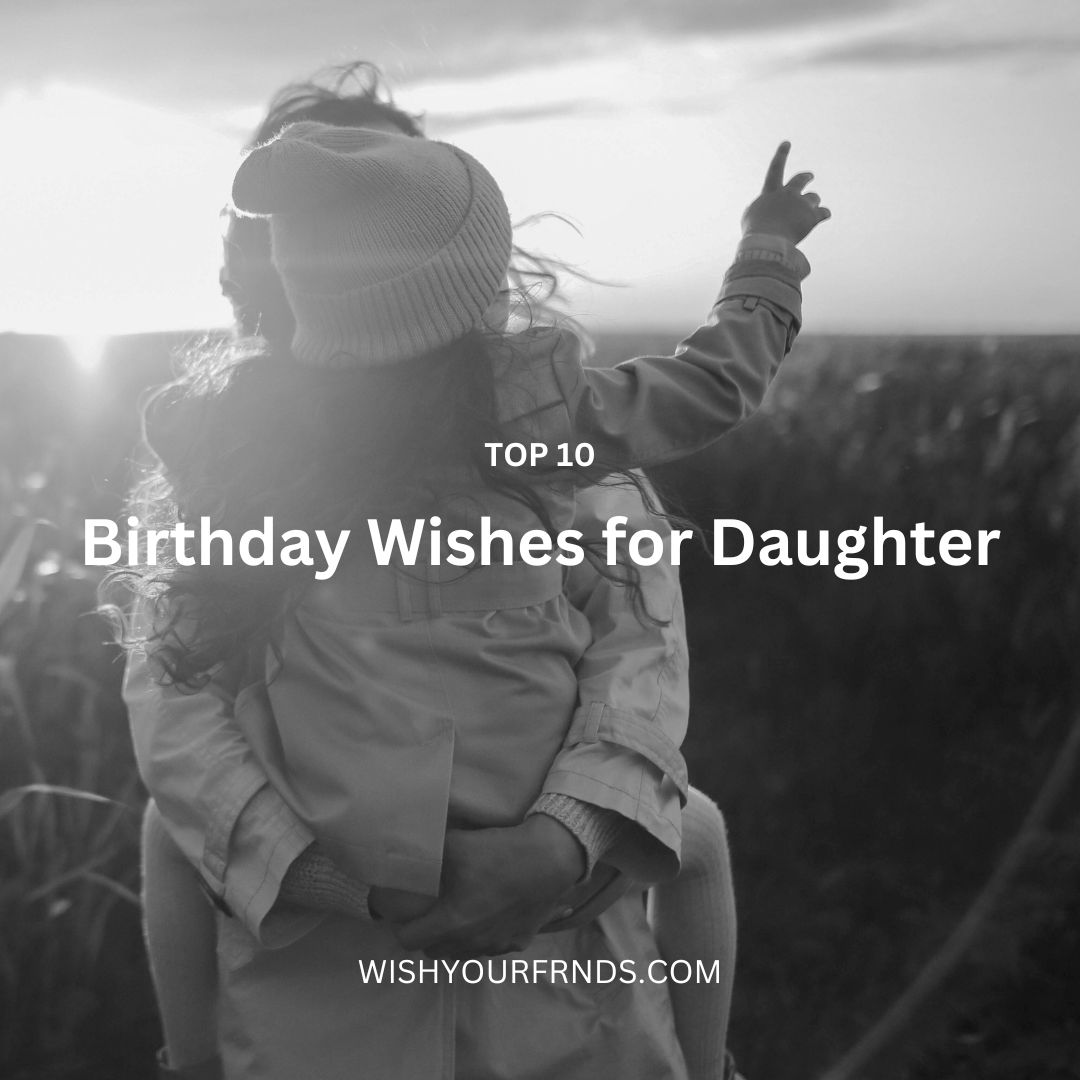 top-10-birthday-wishes-for-daughter-make-her-day-extra-special-wish
