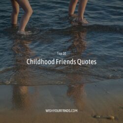 Childhood Friends Quotes