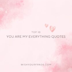 You Are My Everything Quotes