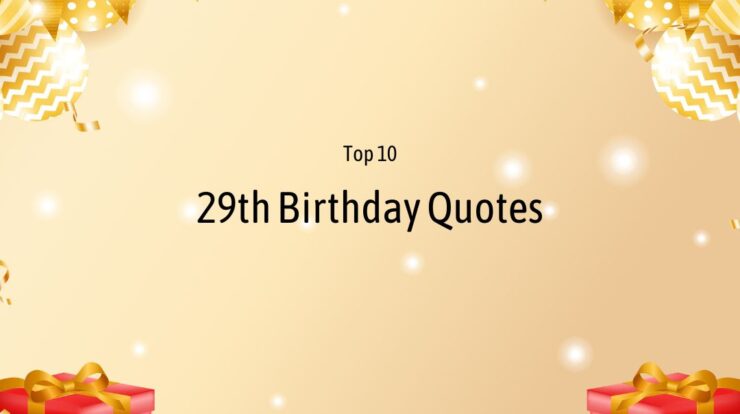 29th Birthday Quotes - Top #10 Wishes - Wish Your Friends