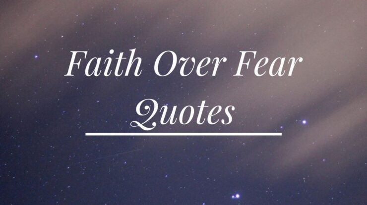 Faith Over Fear Quotes