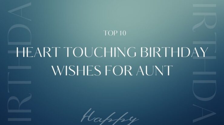 Heart Touching Birthday Wishes for Aunt