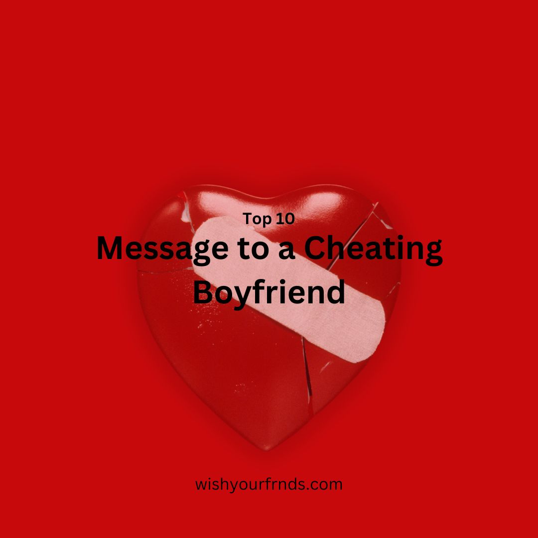 message-to-a-cheating-boyfriend-wish-your-friends