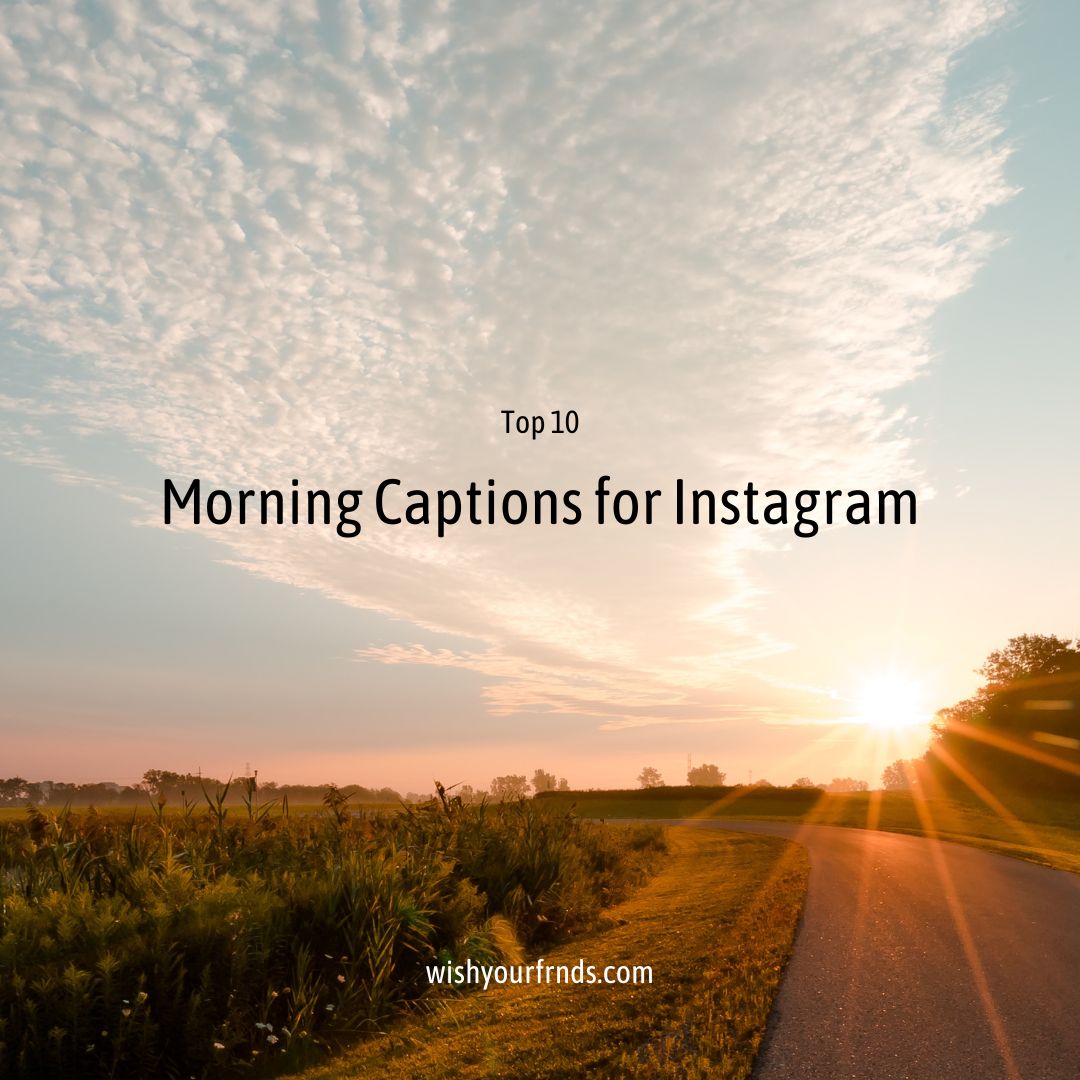 top-10-morning-captions-for-instagram-wish-your-friends