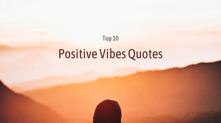 Top #10 Positive Vibes Quotes - Wish Your Friends