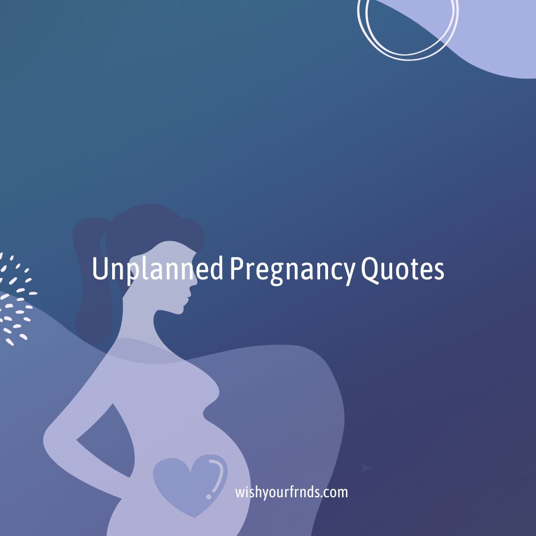 top-10-unplanned-pregnancy-quotes-wish-your-friends