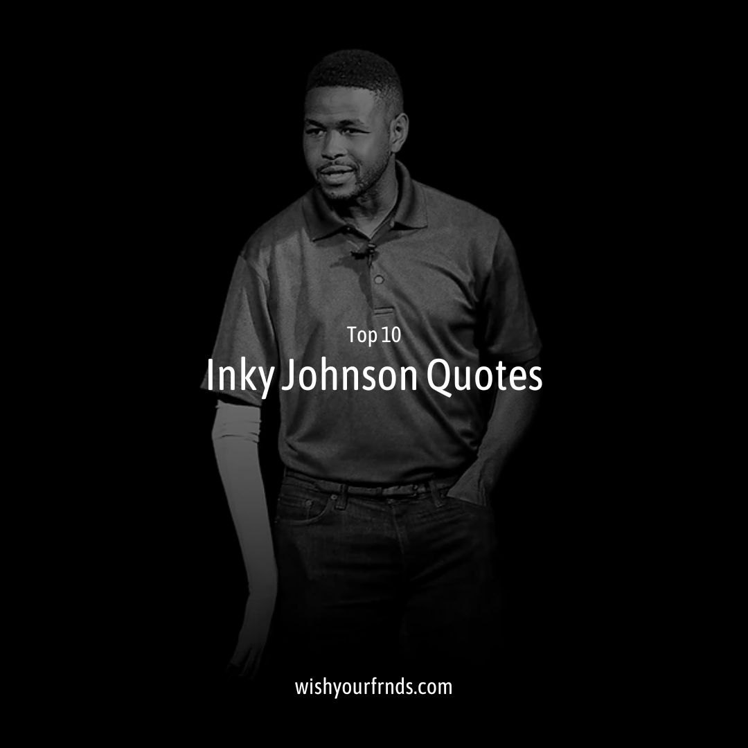 Top #10 Inky Johnson Quotes - Wish Your Friends